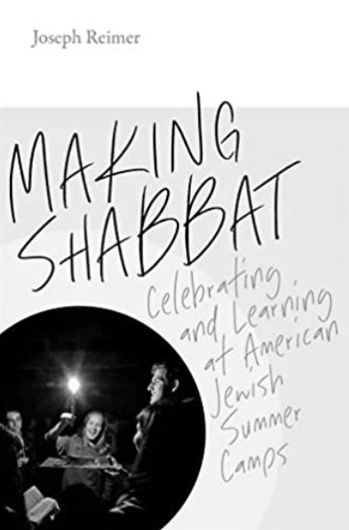 Kiddush Talk: Joe Reimer, Making Shabbat: Celebrating and Learning at American Jewish Summer Camps (in person)