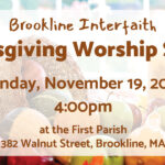 Brookline Interfaith Thanksgiving Worship (in person)