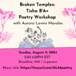 POSTPONED!! Broken Temples: A Tisha B'Av Workshop (in person)