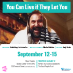 Reb Moshe: "You Can Live if They Let You" (in person)