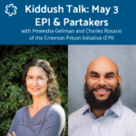 Kiddush Talk: Partakers & Emerson Prison Initiative (EPI)(in person)