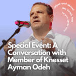 A Conversation with Member of Knesset Ayman Odeh (in person)