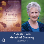 Kiddush Talk: Ancestral Dreaming (in person)