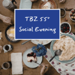 TBZ 55+ Social Evening (in person)