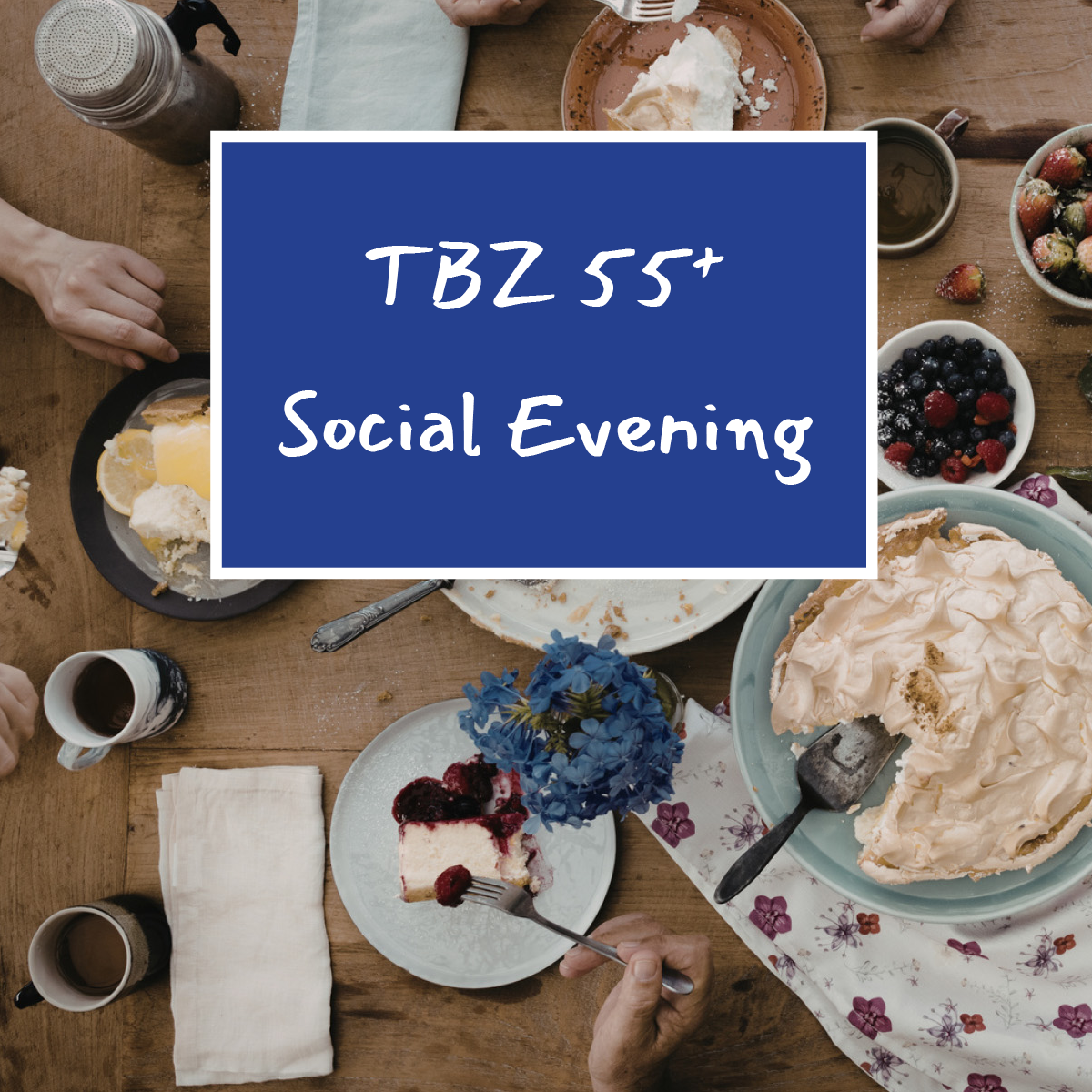 TBZ 55+ Social Evening (in person)