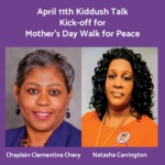 Kiddush Talk: Mother's Day Walk for Peace (in person after Shabbat morning services)