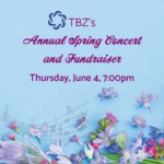 TBZ's Annual Spring Concert & Fundraiser (in person)