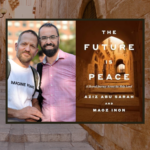 The Future is Peace: A Conversation with Maoz Inon and Aziz Abu Sarah (in person at Temple Israel)