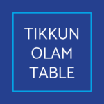 Tikkun Olam Tables (in person)